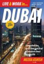 Live and Work in Dubai: Comprehensive, Up-to-date, Practical Information About Everyday Life