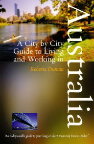 Title: A City by City Guide to Living and Working in Australia, Author: Roberta Duman