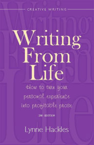 Title: Writing From Life, Author: Lynne Hackles