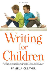 Title: Writing For Children, 4th Edition, Author: Pamela Cleaver