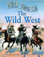 100 Facts The Wild West