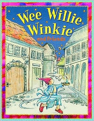 Title: Wee Willie Winkie and Friends, Author: Belinda Gallaher