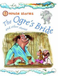 Title: The Ogre's Bride and Other Stories, Author: Miles Kelly