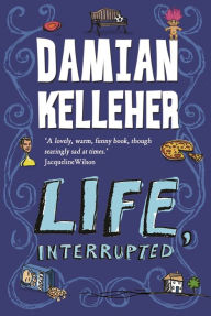 Title: Life, Interrupted, Author: Damian Kelleher