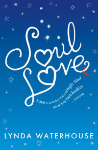 Title: Soul Love, Author: Lynda Waterhouse