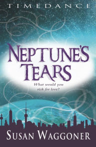 Title: Neptune's Tears, Author: Susan Waggoner