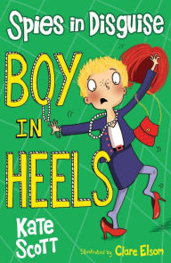 Title: Boy in Heels, Author: Kate Scott