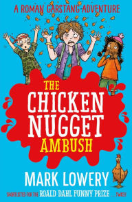 Title: The Chicken Nugget Ambush, Author: Mark Lowery