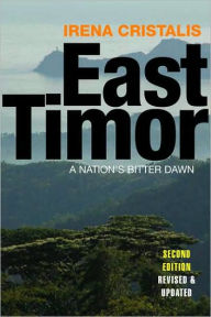 Title: East Timor: A Nation's Bitter Dawn, Author: Irena Cristalis
