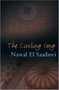 Title: The Circling Song, Author: Nawal El Saadawi