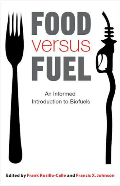 Food versus Fuel: An Informed Introduction to Biofuels