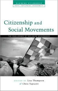 Title: Citizenship and Social Movements: Perspectives from the Global South, Author: Lisa Thompson