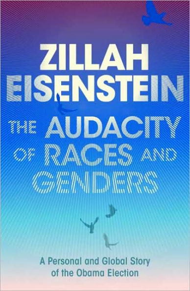 the Audacity of Races and Genders: A Personal Global Story Obama Election