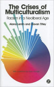 Title: The Crises of Multiculturalism: Racism in a Neoliberal Age, Author: Alana Lentin