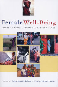 Title: Female Well-Being: Toward a Global Theory of Social Change, Author: Carolyn Fluehr-Lobban