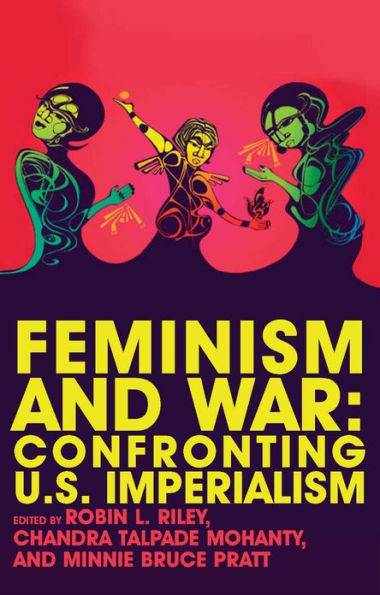 Feminism and War: Confronting US Imperialism