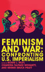 Feminism and War: Confronting US Imperialism