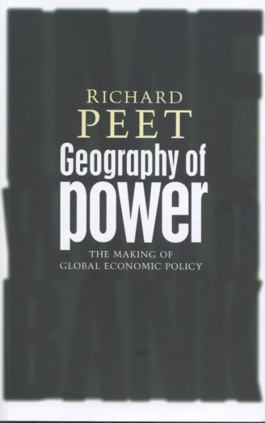 Geography of Power: Making Global Economic Policy