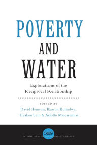 Title: Poverty and Water: Explorations of the Reciprocal Relationship, Author: David Hemson