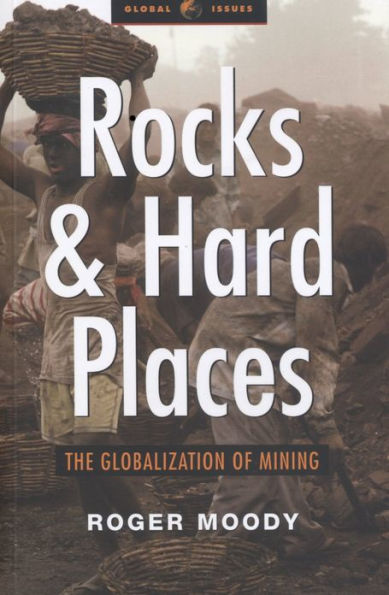 Rocks and Hard Places: The Globalization of Mining