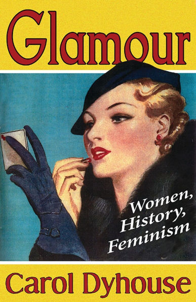 Glamour: Women, History, Feminism
