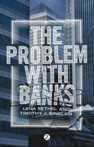 Title: The Problem with Banks, Author: Lena Rethel