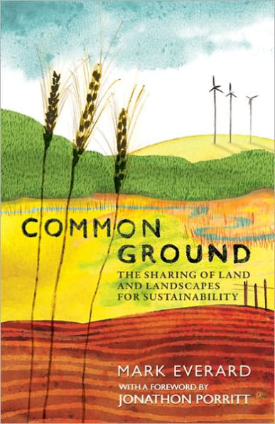 Common Ground: The Sharing of Land and Landscapes for Sustainability