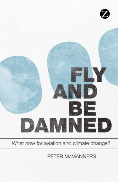 Fly and Be Damned: What Now for Aviation Climate Change?