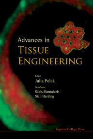 Title: Advances In Tissue Engineering, Author: Julia M Polak