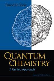 Title: Quantum Chemistry: A Unified Approach, Author: David B Cook