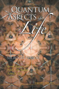 Title: Quantum Aspects of Life, Author: Derek Abbott