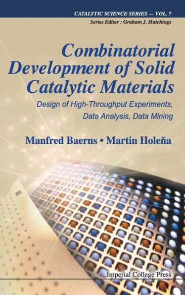 Combinatorial Development Of Solid Catalytic Materials: Design Of High-throughput Experiments, Data Analysis, Data Mining