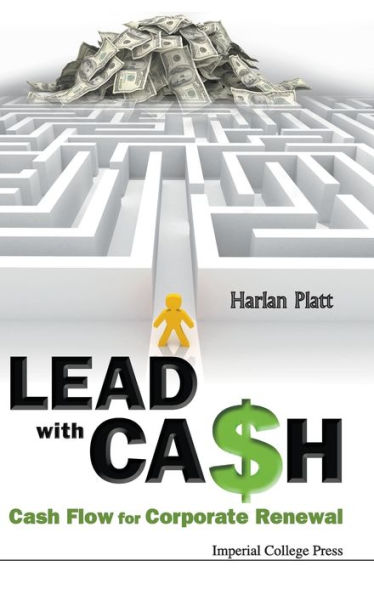 Lead With Cash: Cash Flow For Corporate Renewal