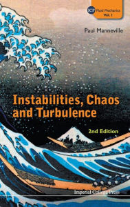 Title: Instabilities, Chaos And Turbulence (2nd Edition) / Edition 2, Author: Paul Manneville