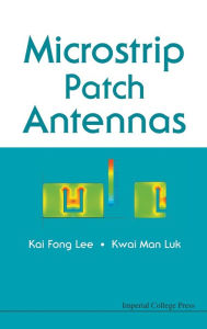 Title: Microstrip Patch Antennas, Author: Kai Fong Lee