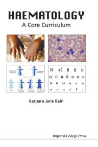 Title: Haematology: A Core Curriculum, Author: Barbara Jane Bain