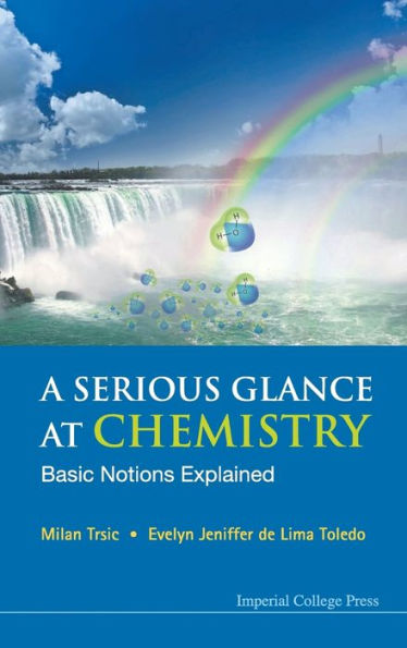 Serious Glance At Chemistry, A: Basic Notions Explained