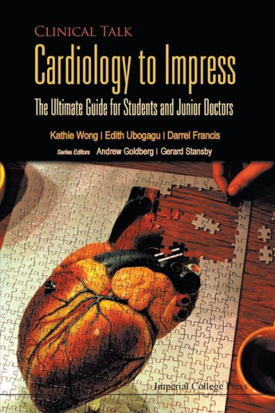 Cardiology To Impress: The Ultimate Guide For Students And Junior Doctors