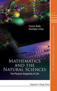 Title: Mathematics And The Natural Sciences: The Physical Singularity Of Life, Author: Giuseppe Longo