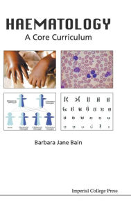 Title: Haematology: A Core Curriculum, Author: Barbara Jane Bain