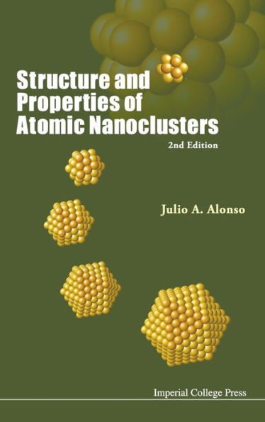 Structure And Properties Of Atomic Nanoclusters (2nd Edition) / Edition 2