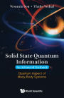 Solid State Quantum Information -- An Advanced Textbook: Quantum Aspect Of Many-body Systems