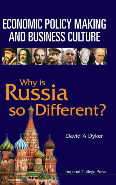 Economic Policy Making And Business Culture: Why Is Russia So Different?