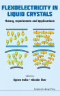 Flexoelectricity In Liquid Crystals: Theory, Experiments And Applications