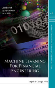 Title: Machine Learning For Financial Engineering, Author: Laszlo Gyorfi