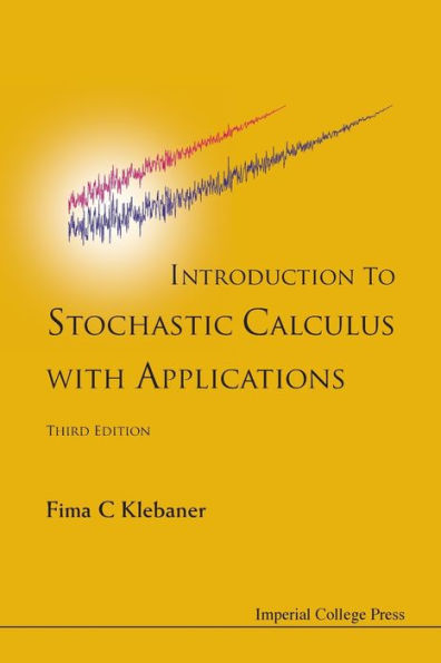 Introduction To Stochastic Calculus With Applications (Third Edition) / Edition 3