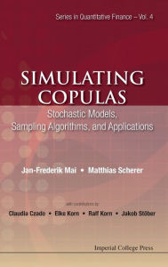 Title: Simulating Copulas: Stochastic Models, Sampling Algorithms, and Applications, Author: Matthias Scherer