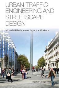 Title: Urban Traffic Engineering And Streetscape Design, Author: Michael G H Bell