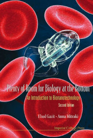 Title: PLENTY ROOM BIOLOGY BOTTOM (2ED): An Introduction to Bionanotechnology, Author: Ehud Gazit