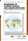 Handbook Of Climate Change And Agroecosystems: Global And Regional Aspects And Implications - Joint Publication With The American Society Of Agronomy